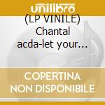 (LP VINILE) Chantal acda-let your hands be me...lp cd