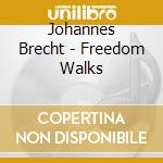 Johannes Brecht - Freedom Walks cd