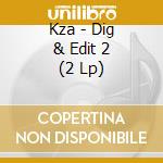 Kza - Dig & Edit 2 (2 Lp)