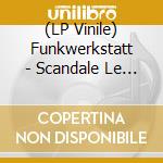 (LP Vinile) Funkwerkstatt - Scandale Le Locale Fatale Ep (12') vinile