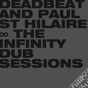 (LP VINILE) Deadbeat & paul st hilaire-the inf..dlp lp vinile di Deadbeat & paul st h