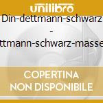 Din-dettmann-schwarz - Dettmann-schwarz-masse Box (Cd+3x12') cd