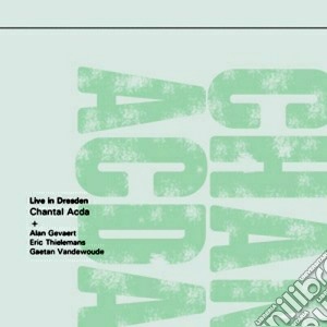 Chantal Acda - Live In Dresden cd musicale di Acda Chantal