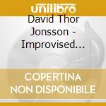 David Thor Jonsson - Improvised Piano Works Ii cd musicale di David Thor Jonsson