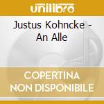 Justus Kohncke - An Alle cd musicale di Justus Kohncke
