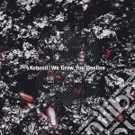 Kobosil - We Grow, You Decline