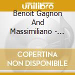 Benoit Gagnon And Massimiliano - In Spirals cd