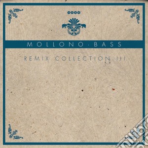 Mollono Bass - Remix Collection 3 cd musicale di Mollono Bass