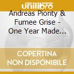 Andreas Pionty & Fumee Grise - One Year Made Of Concrete cd