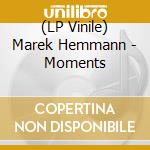 (LP Vinile) Marek Hemmann - Moments lp vinile di Marek Hemmann