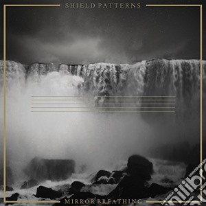 (LP Vinile) Shield Patterns - Mirror Breathing lp vinile di Shield Patterns
