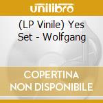 (LP Vinile) Yes Set - Wolfgang vinile