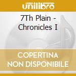 7Th Plain - Chronicles I cd