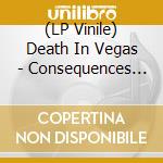 (LP Vinile) Death In Vegas - Consequences Of Love Chris & Cosey Remix (12