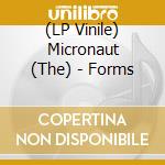 (LP Vinile) Micronaut (The) - Forms vinile