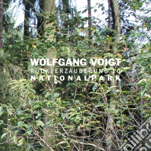 Wolfgang Voigt - Rückverzauberung 10/Nationalpark cd musicale di Wolfgang Voigt