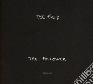 Field (The) - The Follower cd musicale di Field