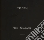 Field (The) - The Follower cd