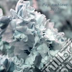 Pop Ambient 2017 cd