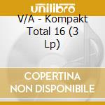 V/A - Kompakt Total 16 (3 Lp) cd musicale di V/A