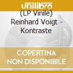 (LP Vinile) Reinhard Voigt - Kontraste lp vinile di Reinhard Voigt
