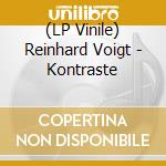 (LP Vinile) Reinhard Voigt - Kontraste vinile