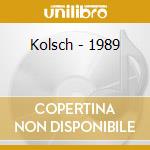 Kolsch - 1989 cd musicale di Kolsch