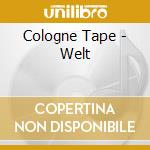 Cologne Tape - Welt cd musicale di Cologne Tape