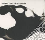Tobias - Eyes In The Center