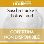 Sascha Funke - Lotos Land cd musicale di Sascha Funke
