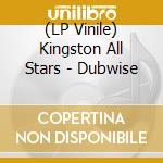 (LP Vinile) Kingston All Stars - Dubwise