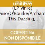 (LP Vinile) Haino/O'Rourke/Ambarchi - This Dazzling, Genuine Kohlstedt vinile