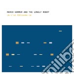Mario Hammer And The Lonely Robot - Je l'Ai Calissee La'