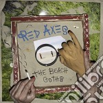 Red Axes - The Beach Goths