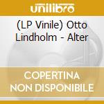 (LP Vinile) Otto Lindholm - Alter lp vinile di Otto Lindholm