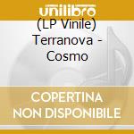 (LP Vinile) Terranova - Cosmo lp vinile di Terranova