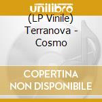 (LP Vinile) Terranova - Cosmo vinile