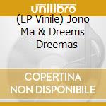 (LP Vinile) Jono Ma & Dreems - Dreemas vinile