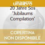 20 Jahre Sos 'Jubilaums Compilation' cd