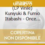 (LP Vinile) Kuniyuki & Fumio Itabashi - Once Again (12