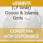 (LP Vinile) Ooooo & Islamiq Grrrls - Faminine Mystique