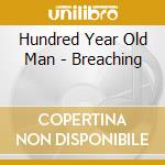 Hundred Year Old Man - Breaching cd