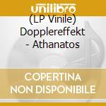(LP Vinile) Dopplereffekt - Athanatos vinile