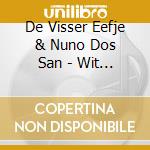 De Visser Eefje & Nuno Dos San - Wit Blad (12') cd