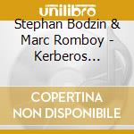 Stephan Bodzin & Marc Romboy - Kerberos Remixes cd