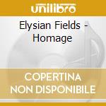 Elysian Fields - Homage cd musicale di Elysian Fields
