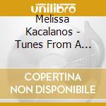 Melissa Kacalanos - Tunes From A Strange Land cd