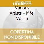 Various Artists - Mfe, Vol. Ii cd