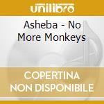 Asheba - No More Monkeys cd