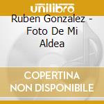 Ruben Gonzalez - Foto De Mi Aldea cd
